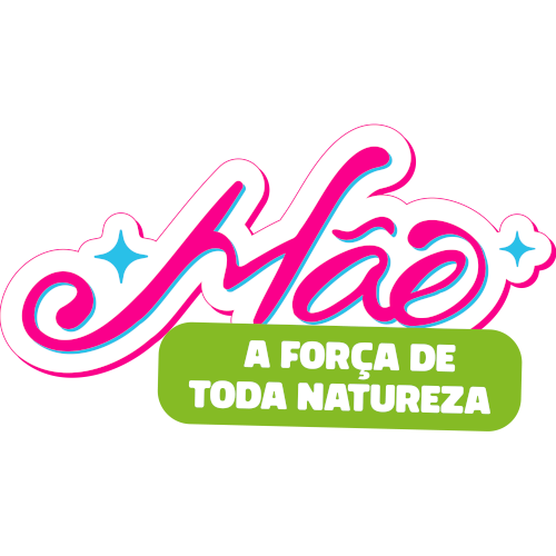 Texto: Mãe, a força de toda natureza.